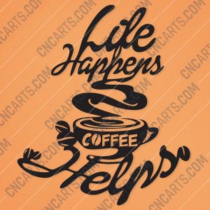 cncartscom Life Happens Coffee Helps