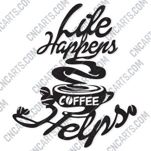 cncartscom Life Happens Coffee Helps