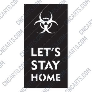 Let's stay home - Coronavirus - design files - EPS AI SVG DXF CDR