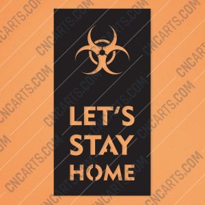 Let's stay home - Coronavirus - design files - EPS AI SVG DXF CDR