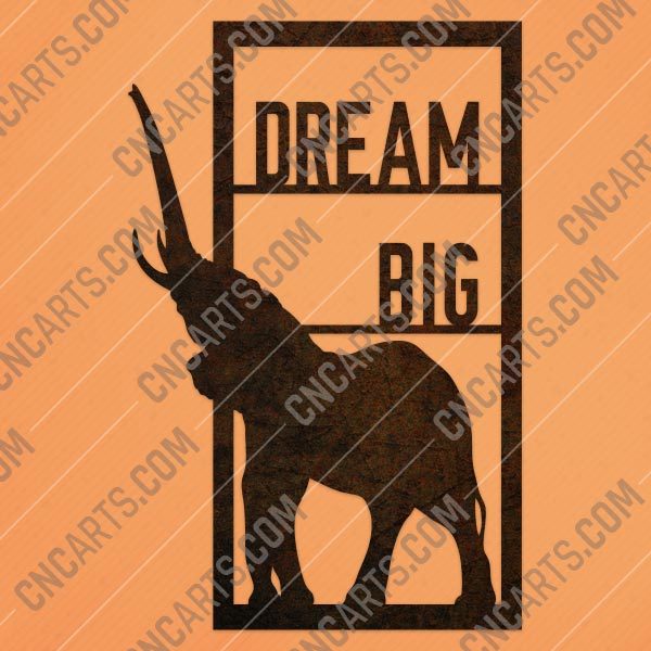 Dream big elephant vector design files - DXF SVG EPS AI CDR